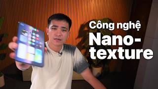 iPhone Duo: Màn hình nano-texture, đáng hay dở?